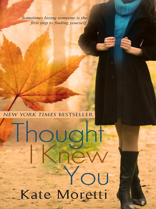 Title details for Thought I Knew You by Kate Moretti - Available